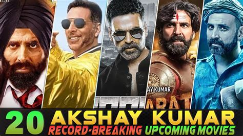 20 Akshay Kumar Upcoming Movies 2023 2025 Akshay Kumar Upcoming