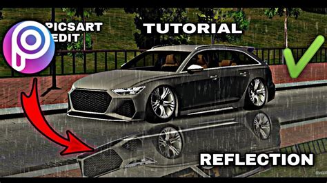 Tutorial How To Edit Reflection Picsart Only In Car Parking