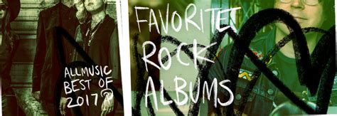 Favorite Rock Albums Allmusic 2017 In Review