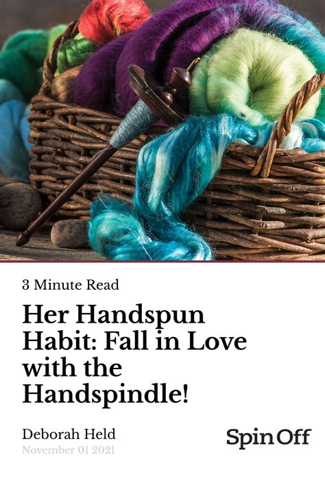 Her Handspun Habit Fall In Love With The Handspindle Spin Off