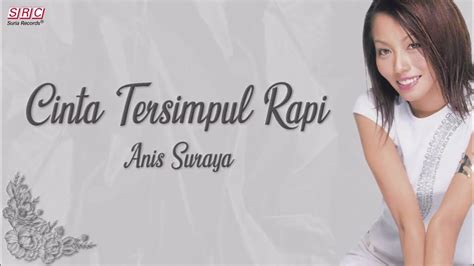 Anis Suraya Cinta Tersimpul Rapi Official Video Lirik Youtube