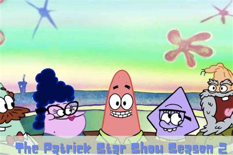 The Patrick Star Show Season 2 Renewed Confirmation Release Date