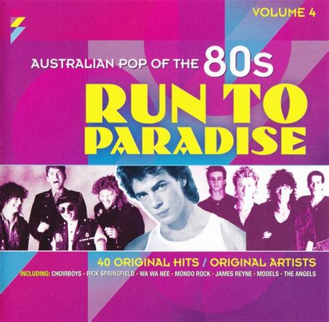 run to paradise australian pop of the 80s volume 4 by various artists compilation reviews