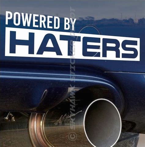 Powered By Haters Funny Bumper Sticker Vinyl Decal Muscle Car Jdm Drift