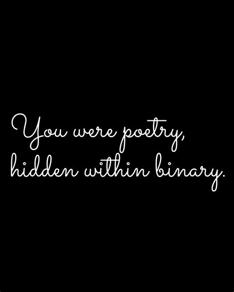 Six Word Poetry Love Quote Binary Geek Tiny Tales