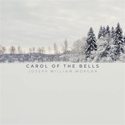 Carol Of The Bells Single” álbum De Joseph William Morgan En Apple Music
