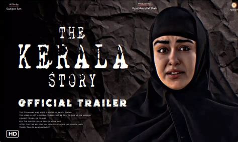 The Kerala Story Trailer Review क्या द केरला स्टोरी फिल्म सच्ची घटना