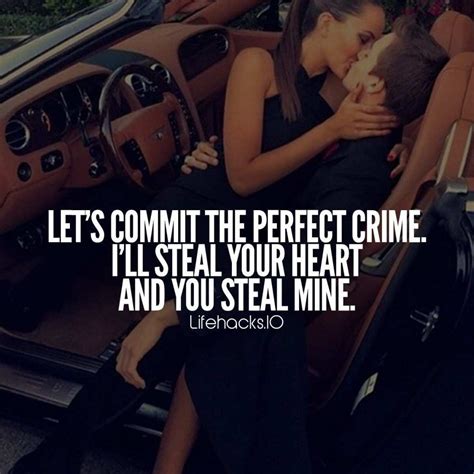 Ill Steal Your Heart And You Steal Mine Cute Relationship Quotes