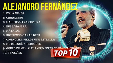 Greatest Hits Alejandro Fern Ndez Lbum Completo Mejores