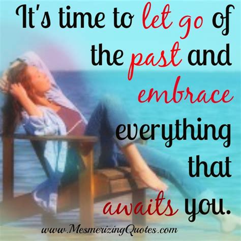 Its Time To Let Go Of The Past Mesmerizing Quotes