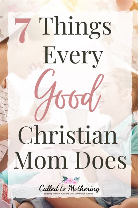 7 things every good christian mom does called to mothering