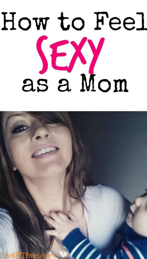 how to feel sexy as a mom that fit fam