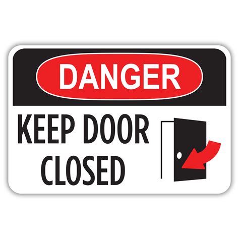 Danger Keep Door Closed American Sign Company
