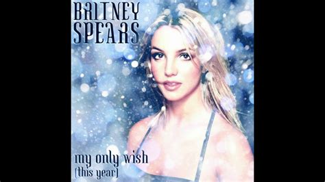 Britney Spears My Only Wish This Year Hq Youtube
