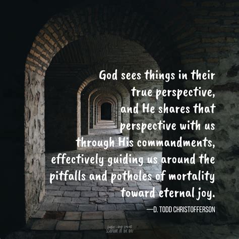 God Sees Things In Their True Perspective And He Shares That
