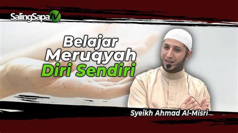 Amer hudhaifah & salmah ahmad. Syeikh Ahmad Al-Misri - Belajar Meruqyah Diri Sendiri ...