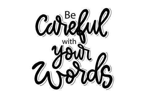 Be Careful With Your Words Quotes Graphic By Santy Kamal · Creative