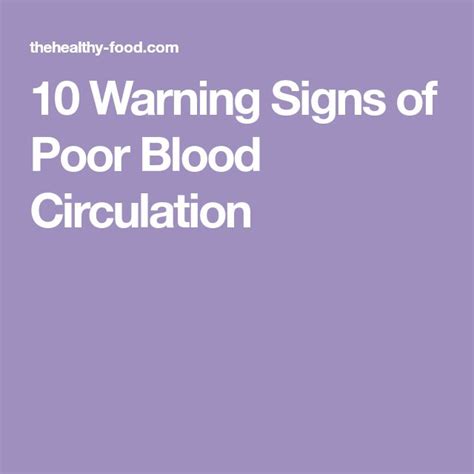 10 Warning Signs Of Poor Blood Circulation Warning Signs Circulation