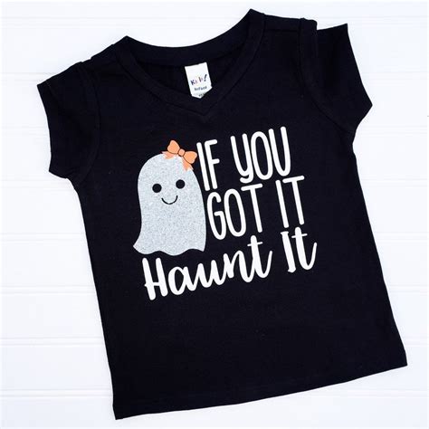 If You Got It Haunt It Fall Shirts Halloween Shirts Kids Fall