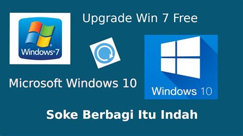 Cara Upgrade Dari Windows 7 Sistem Operasi Ke Win 10 Youtube