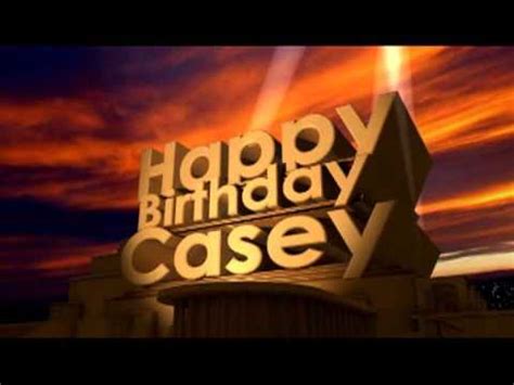Happy Birthday Casey Youtube
