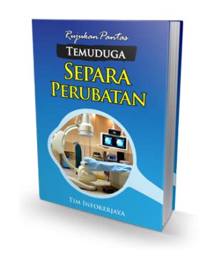 Dapatkan panduan separa perubatan yang di dalamnya terdapat 6 modul yang berkaitan dengan persediaan peperiksaan dan juga persediaan temuduga kerja kerajaan. Kenali Diri Anda Sebelum Menghadiri Temuduga Separa ...
