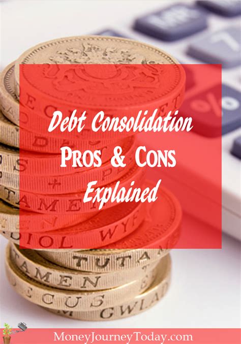 Debt Consolidation Pros And Cons Explained Money Journey Today