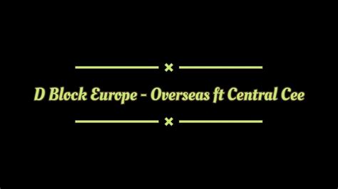 D Block Europe Overseas Ft Central Cee Lyrics Youtube