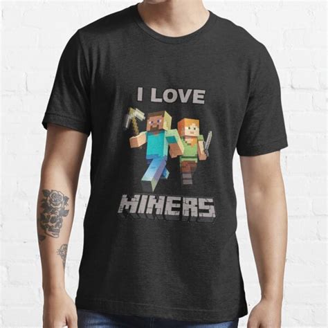 I Love Miners Essential T Shirt For Sale By Deviany Redbubble