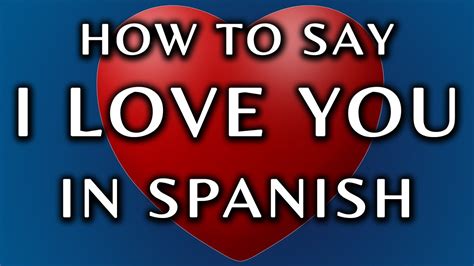 How To Say I Love You In Spanish Slideshare