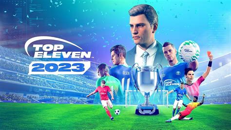 Top Eleven 2023 Arrives With Gameplay Updates And 3d Additions Nordeus