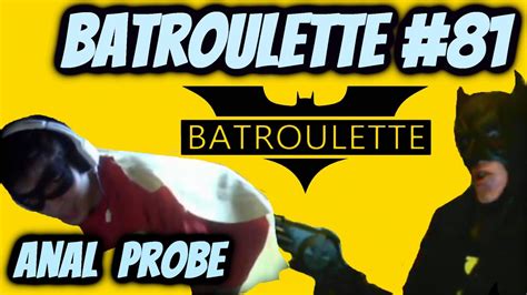 Batroulette 81 Robin Gets Probed Omegle Funny Moments Youtube