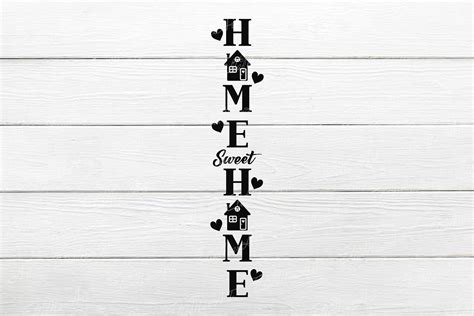 Home Sweet Home Porch Sign Svg Vertical Sign Svg Front Porch Etsy