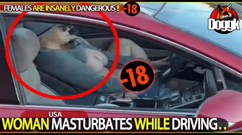 [ 18] woman masturbates while driving usa