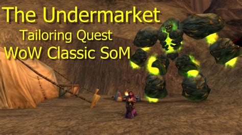 The Undermarket Tailoring Quest Wow Classic Som Youtube
