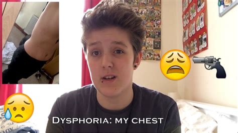 Dysphoria My Chest Youtube