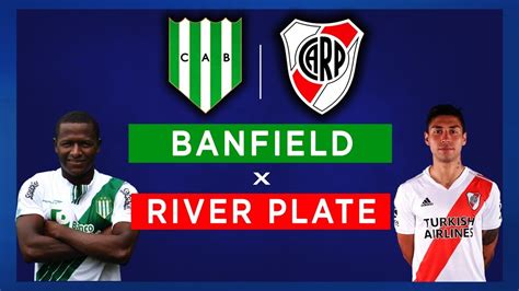 Banfield Vs River Plate En Vivo Ii Copa Liga Profesional Youtube