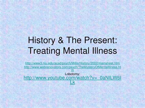 ppt history and the present treating mental illness powerpoint presentation id 423049