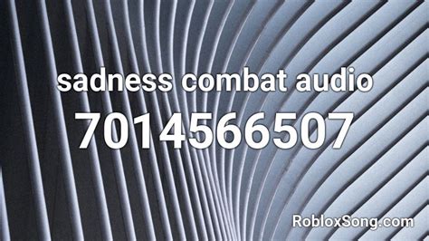 Sadness Combat Roblox Id Roblox Music Codes