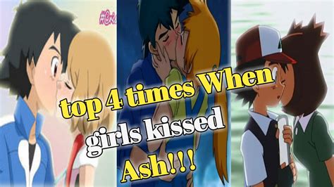 Top 4 Times Girls Kiss Ash 😘 In Pokemon Top Girls Crush On Ash Youtube