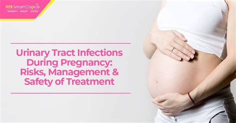 Urinary Tract Infections During Pregnancy Risks Management And Safety Of Treatment