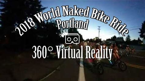 World Naked Bike Ride Wnbr Portland In Vr Part Youtube