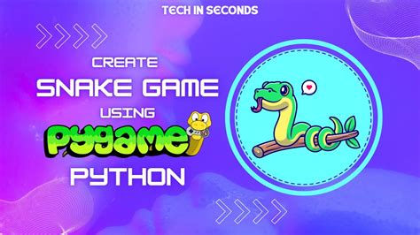 Create Snake Game Using Pygame In Python Tech In Seconds Youtube