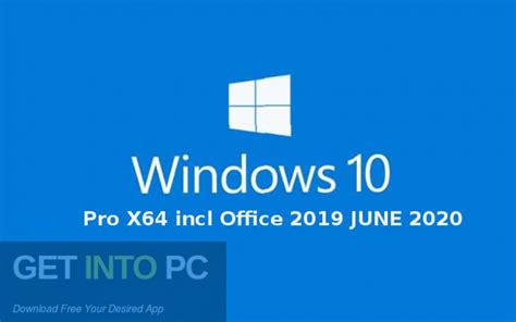 Windows 10 Pro X64 Incl Office 2019 June 2020 Free Download Get Into Pc