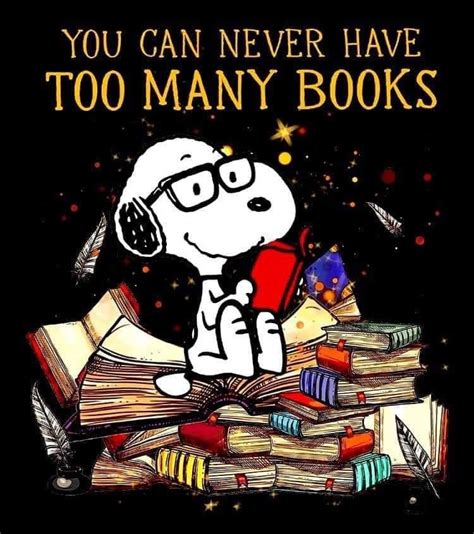 you can never have too many books snoopy pictures snoopy quotes snoopy love