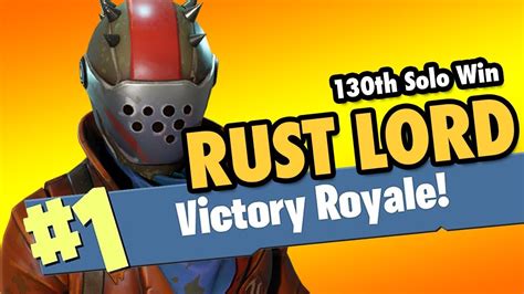 Rust Lord Fortnite Victory Royale 130th Solo Win Youtube