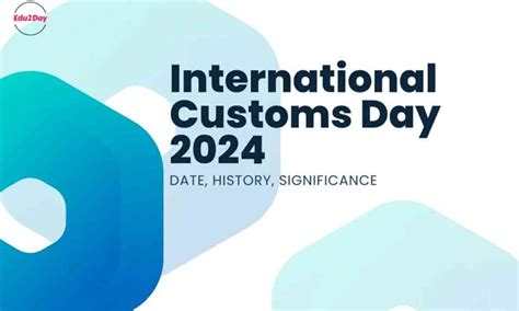 International Customs Day 2024 Date History And Significance