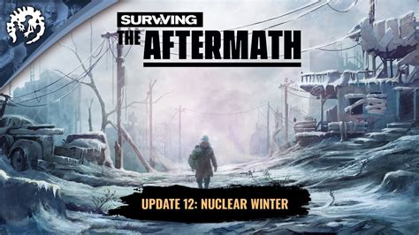 Surviving The Aftermath Update 12 Nuclear Winter Trailer Youtube