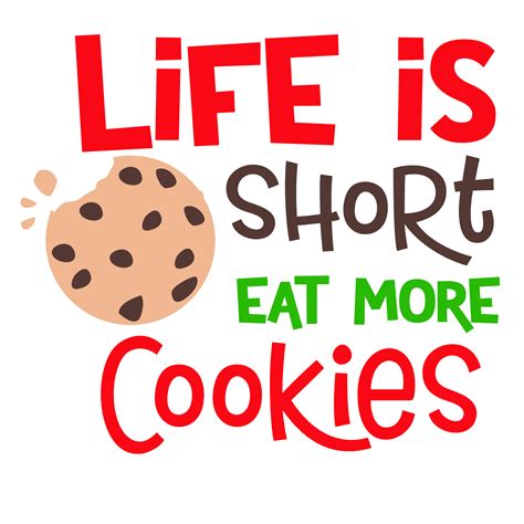 Life Is Short Eat More Cookies Cookie Lover Free Svg File Svg Heart
