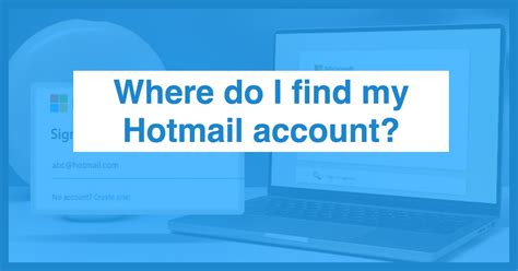 How To Find Your Old Hotmail Account Anyleads